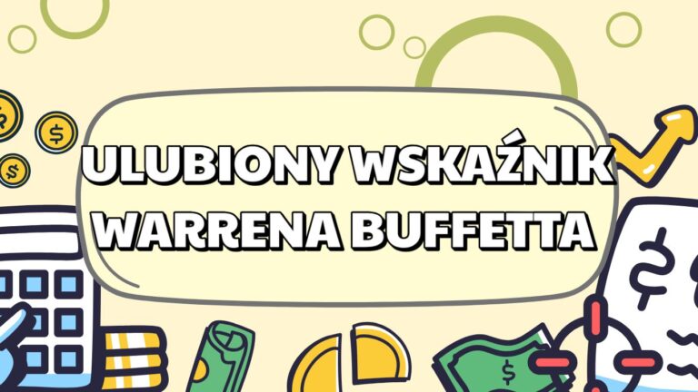 Ulubiony wskaźnik Warrena Buffetta