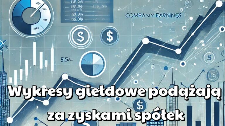 Wykresy giełdowe podążają za zyskami spółek
